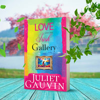 Paperback holiday romance book Love and The Irish Gallery set in Ireland, written by Juliet Gauvin.