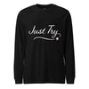 From Christmas Romance Love and The Irish Gallery, the words “Just Try” on a Longsleeve Shirt, Created by Women’s Fiction & Romance Author Juliet Gauvin