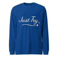 From Christmas Romance Love and The Irish Gallery, the words “Just Try” on a Longsleeve Shirt, Created by Women’s Fiction & Romance Author Juliet Gauvin