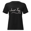 From Christmas Romance Love and The Irish Gallery, the words “Just Try” on a T-Shirt, Created by Women’s Fiction & Romance Author Juliet Gauvin